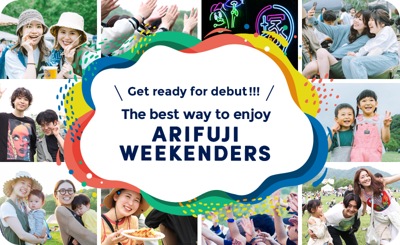 The best way to enjoy ARIFUJI WEEKENDERS