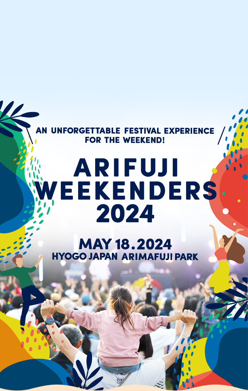 ARIFUJI WEEKENDERS 2024 official website. outdoor festival to be held on Saturday, May 18, 2024 at Arima Fuji Park, the largest city park in Hyogo Prefecture.